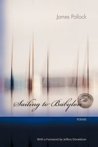 Title: Sailing to Babylon, Author: James Pollock