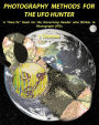 Photography Methods for the UFO Hunter: A