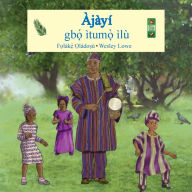 Title: Ajayi gbo itumo ilu, Author: Folake Oladosu