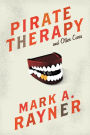 Pirate Therapy and Other Cures