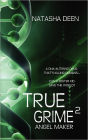 True Grime 2: Angel Maker