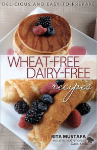Title: Oasis Kitchen, Wheat Free, Dairy Free Recipes, Author: Rita Mustafa