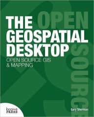 Title: The Geospatial Desktop, Author: Gary Sherman
