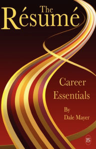 Title: Career Essentials: The Resume, Author: Dale Mayer