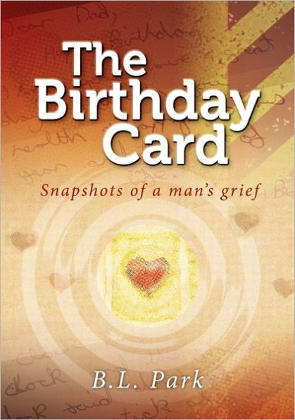 The Birthday Card: Snapshots of a Man's Grief
