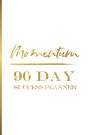 Momentum 90 Day Success Planner