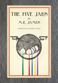 Title: The Five Jars (Illustrated Edition), Author: Montague Rhodes James