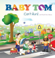 Title: Baby Tom Can't Run Left Hand Drive Edition, Author: Jennifer Scott Mitchell