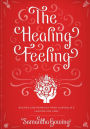 The Healing Feeling: Recipes and Remedies from Australia's Leading Spa Chef