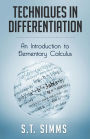 Techniques in Differentiation: An Introduction to Elementary Calculus
