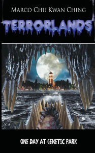 Title: One Day at Genetic Park: Terrorlands, Author: Marco Chu Kwan Ching