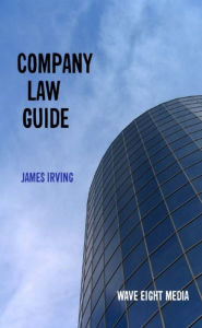 Title: Company Law Guide, Author: James Irving