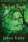 The Lost Forest: The Sorcerer's Oath Book 3