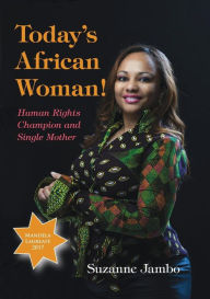 Title: Today's African Woman!: Human Rights Champion and Single Mother, Author: Suzanne Jambo