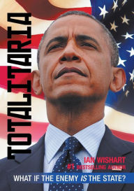 Title: Totalitaria: What If the Enemy Is the State?, Author: Ian Wishart