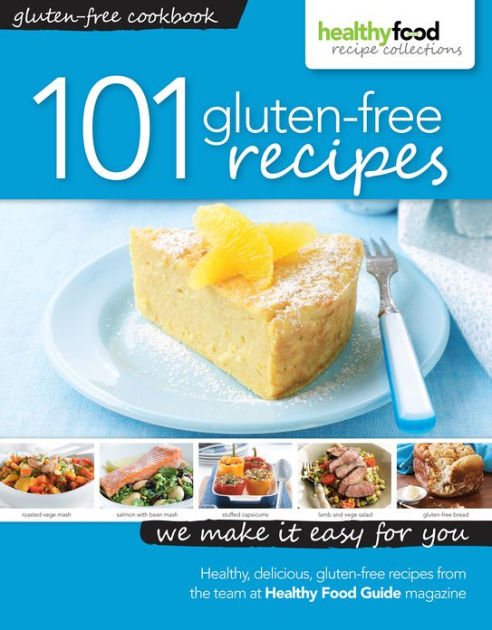 101 Gluten Free Recipes By Healthy Food Guide Magazine Nook Book Ebook Barnes Noble