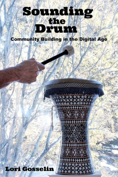 Sounding the Drum: Community Building in the Digital Age