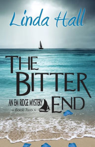 Title: The Bitter End, Author: Linda Hall