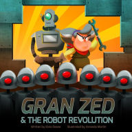 Title: Gran Zed & The Robot Revolution, Author: Amanda Martin