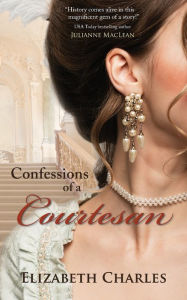 Title: Confessions of a Courtesan, Author: Elizabeth Charles