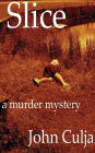 Slice: A Murder Mystery
