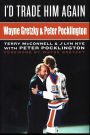 I'd Trade Him Again: Wayne Gretzky & Peter Pocklington