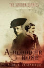 The Sauder Diaries - A Bloodier Rose