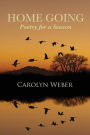 Home Going: Poetry for a Season