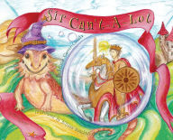 Title: Sir Can't-A-Lot, Author: Kristin Carter-Groulx