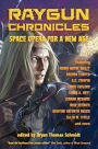 Raygun Chronicles: Space Opera for a New Age