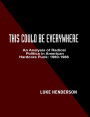 This Could Be Everywhere: An Analysis of Radical Politics in American Hardcore Punk: 1980-1986