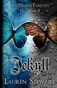 Title: Jekyll: an Urban Fantasy, Hyde Book II, Author: Lauren Stewart