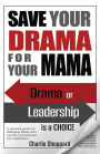 Save Your Drama For Your Mama