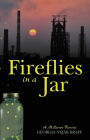 Fireflies in a Jar: A Milltown Reverie