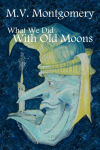 Alternative view 2 of What We Did with Old Moons
