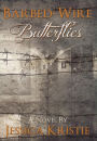 Barbed-Wire Butterflies