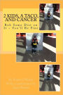 2 Kids, a Taco, and Cancer: Rub Some Dirt in It ~ You'll Be Fine