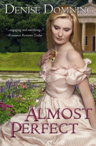 Title: Almost Perfect, Author: Denise Domning