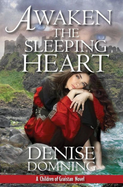 Awaken The Sleeping Heart By Denise Domning Paperback Barnes Noble
