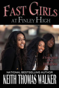 Title: Fast Girls at Finley High, Author: Keith Thomas Walker