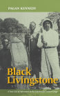 Black Livingstone: A True Tale of Adventure in the Nineteenth-Century Congo
