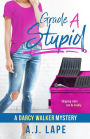 Grade a Stupid (Darcy Walker Series #1)