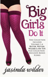 Title: Big Girls Do It (Big Girls Do It Series #1-4), Author: Jasinda Wilder
