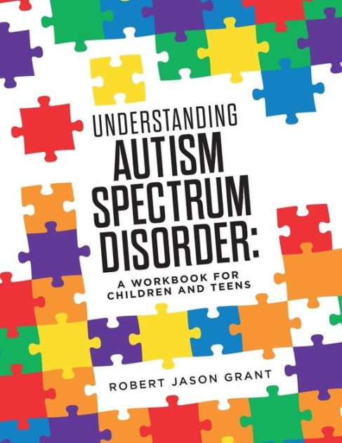 Understanding Autism Spectrum Disorder: A Workbook For Children And ...