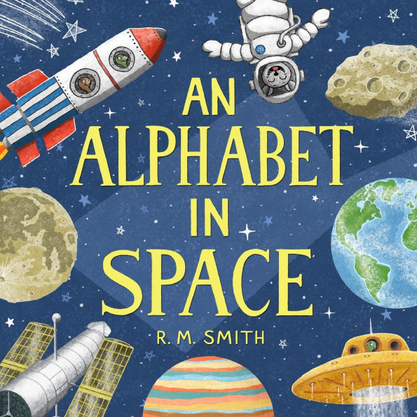 An Alphabet in Space: Outer Space, Astronomy, Planets, Space Book for Kids