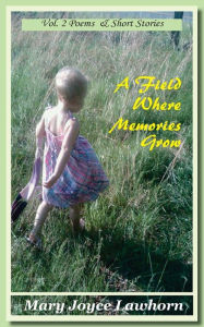 A Field Where Memories Grow