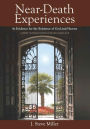 Near-Death Experiences as Evidence for the Existence of God and Heaven: A Brief Introduction in Plain Language