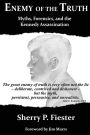 Enemy of the Truth, Myths, Forensics, and the Kennedy Assassination