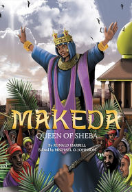 Title: Makeda: Queen of Sheba, Author: Ronald Harrill