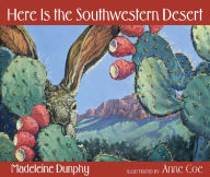 Title: Here Is the Southwestern Desert, Author: Madeleine Dunphy